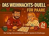 Das Weihnachts-Duell für Paare - Der lustige Adventskalender mit 24 Spielen & Challenges: Interaktiver Adventskalender für zwei – ideal zum Verschenken und für viele lustige Stunden im Dezember - Lisa Star 