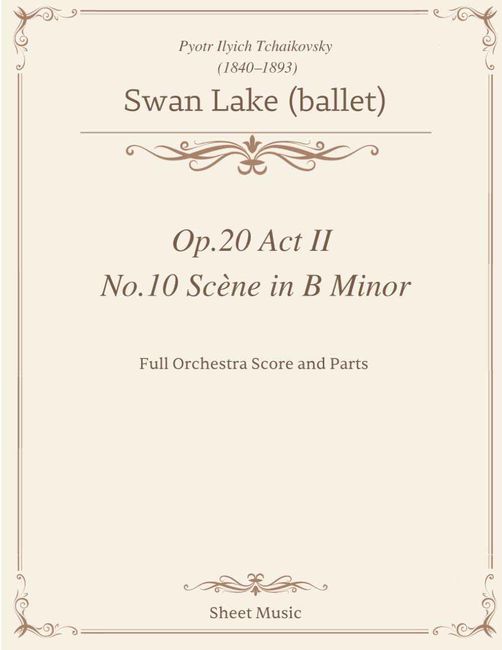 Tchaikovsky - Swan Lake (ballet), Op.20 Act II No.10 Scène Sheet Music: in B Minor Orchestra Full Score and Parts