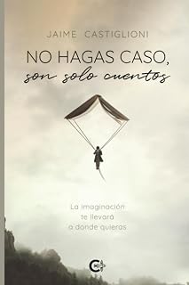 No hagas caso, son solo cuentos