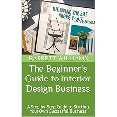 The Beginner's Guide to Interior Design Business Audiolibro Por Barrett Williams, ChatGPT ChatGPT arte de portada