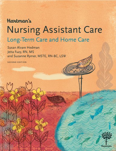 Hartman's Nursing Assistant Care: Long-Term Care and Home Health