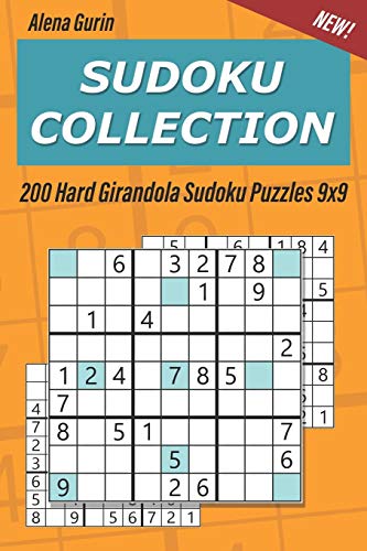 Sudoku Collection: 200 Hard Girandola Sudoku Puzzles 9x9 (Sudoku Girandola)