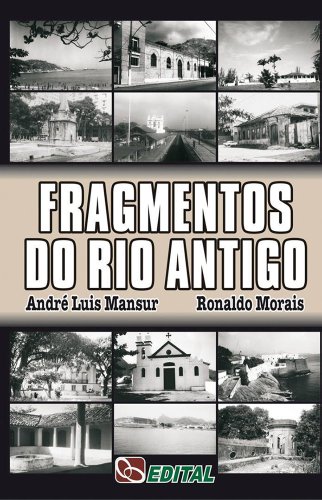 Fragmentos do Rio Antigo