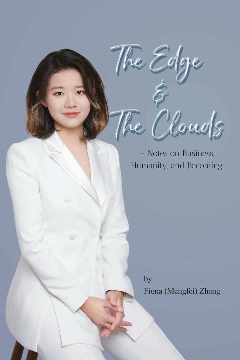The Edge and the Clouds: Notes on Business, Humanity, and Becoming