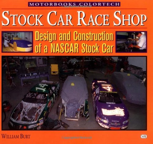 Stock Car Race Shop: Design and Construction of a Nascar Stock Car (Motorbooks Colortech)