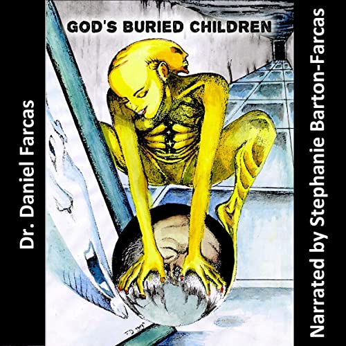 God's Buried Children by Dr. Daniel Farcas episode artwork