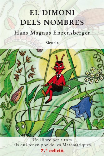 El dimoni dels nombres: Un llibre per a tots els qui tenen por de les Matemàtiques: 1 (Ediciones en catalán / Las Tres Edats)