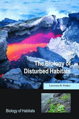 The Biology of Disturbed Habitats (The Biology of Habitats) (Biology of Habitats Series)