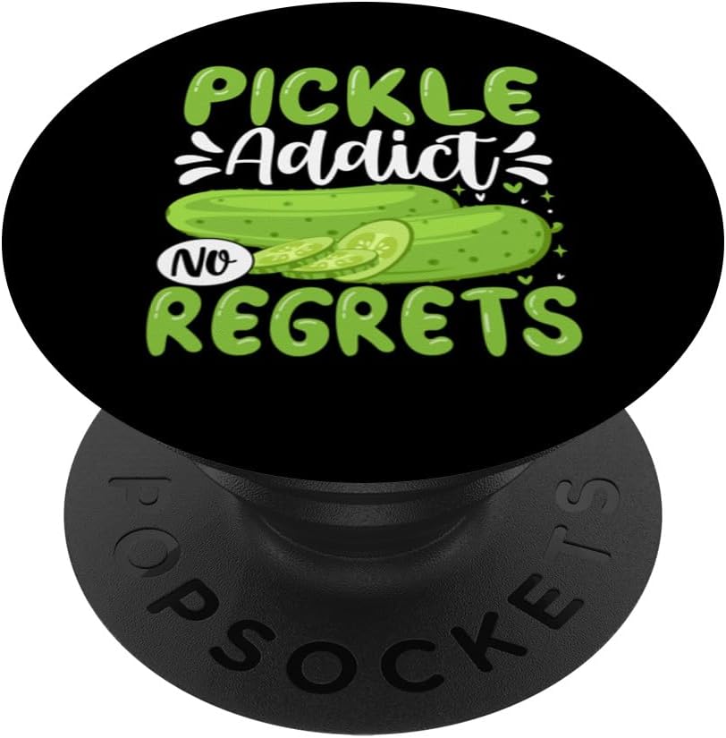 Pickle Addict No Regrets PopSockets Swappable PopGrip