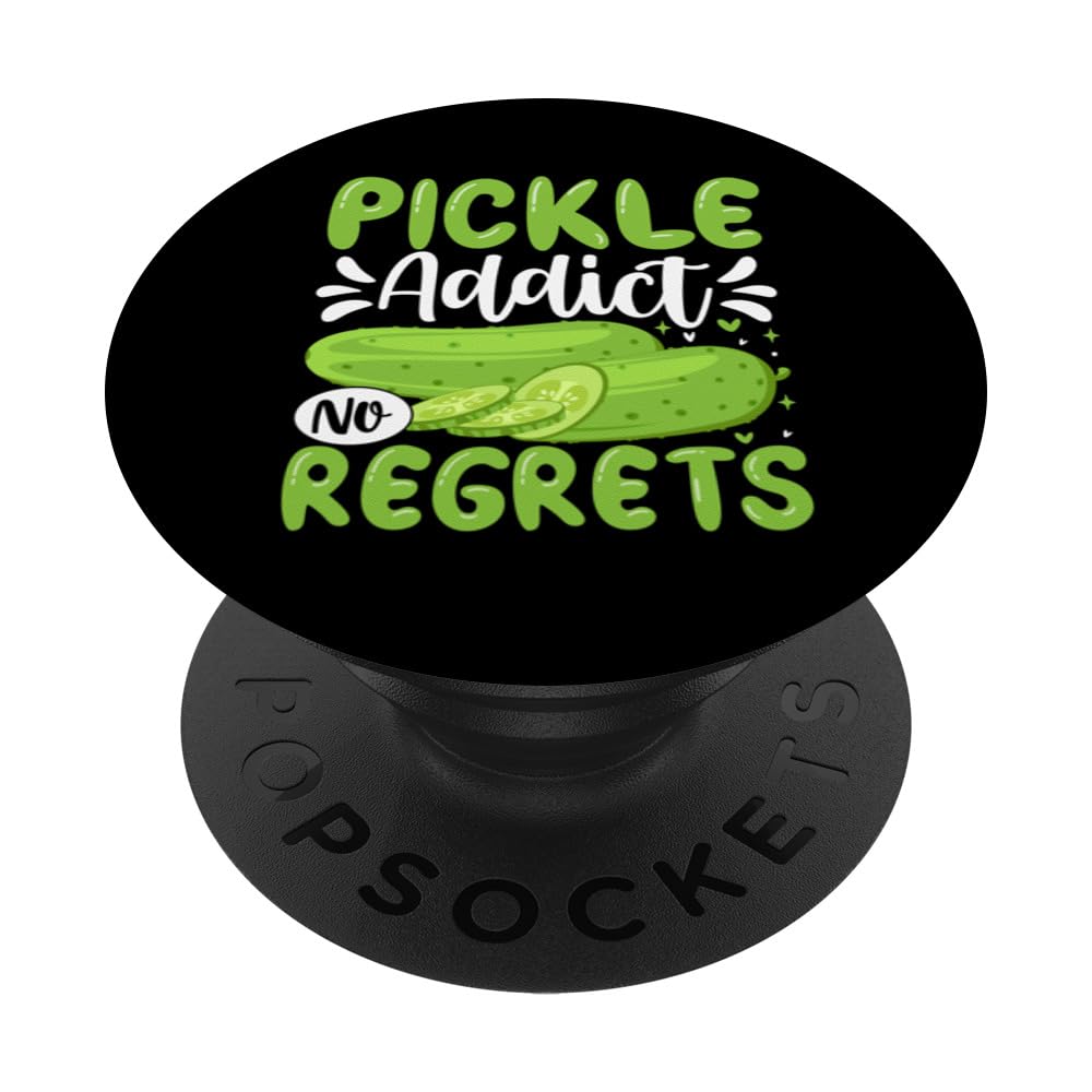Pickle Addict No Regrets PopSockets Swappable PopGrip