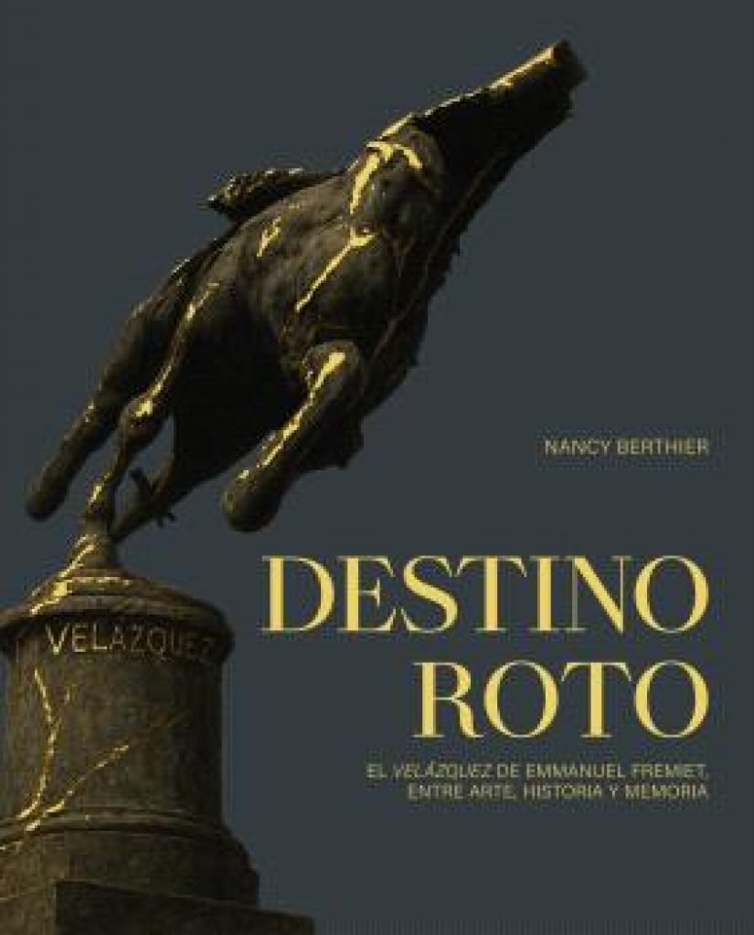 Destino roto: El Velázquez de Emmanuel Fremiet, entre arte, historia y memoria: 16 (Artis Amore)