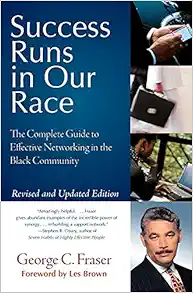 Success Runs in Our Race: The Complete Guide to Effective Networking in the Black Community book cover