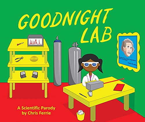Goodnight Lab: A Scientific Parody Bedtime Book for Toddlers (Funny ...