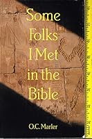 Some Folks I Met in the Bible 1888251166 Book Cover