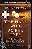 The Hare With Amber Eyes: A Hidden Inheritance (English Edition) The Hare With Amber Eyes: A Hidden Inheritance (English Edition)