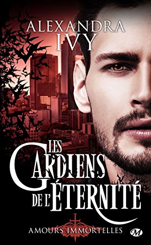 Télécharger Amours immortelles: Les Gardiens de l'éternité, T13.5 PDF