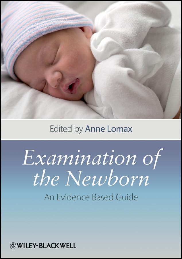 Examination of the Newborn: An Evidence Based Guide