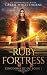 The Ruby Fortress (Kingdoms Of Oz)