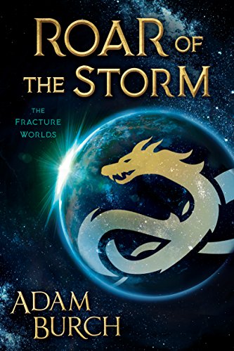 Roar of the Storm (The Fracture Worlds Book 2)