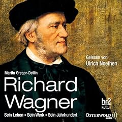 Richard Wagner: Sein Leben, sein Werk, sein Jahrhundert Titelbild