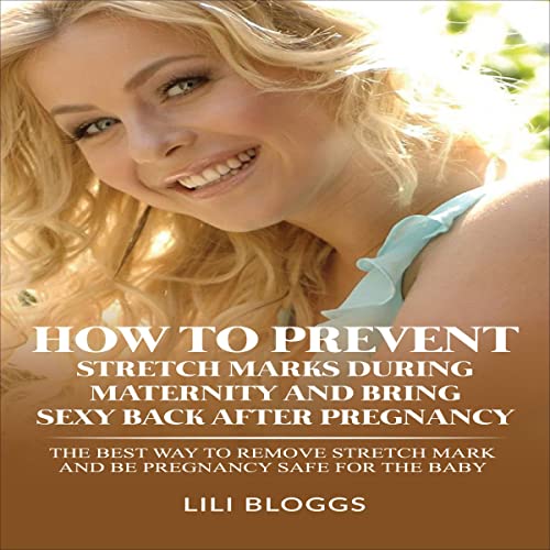 How to Prevent Stretch Marks During Maternity and Bring Sexy Back After Pregnancy by Lili Bloggs episode artwork