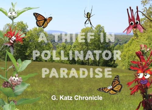 A Thief in Pollinator Paradise