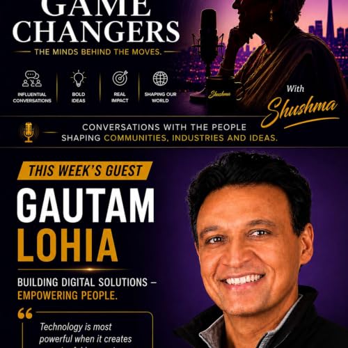 Game Changers Ep. 7 - Gautam Logia