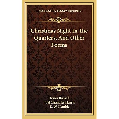 Christmas Night In The Quarters, And Other Poems