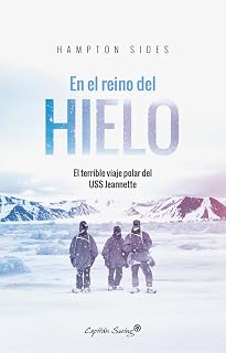 En el Reino del Hielo: El Terrible Viaje Polar del Uss Jeannette