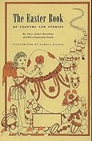 The Easter Book Of Legends And Stories B000JDY42S Book Cover