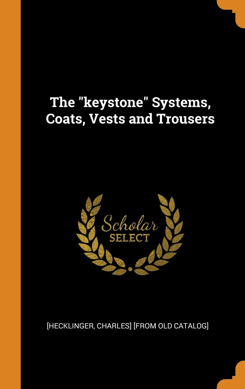 The keystone Systems, Coats, Vests and Trousers