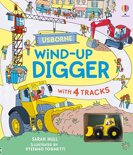 Wind-up Digger: A Toy and Book Gift Featuring a Hands-On Exploration Of Diggers And Construction Sites