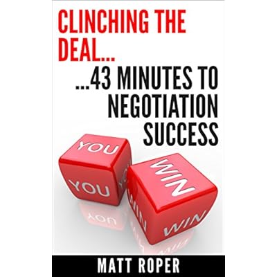 Clinching the Deal...43 Minutes to Negotiation Success