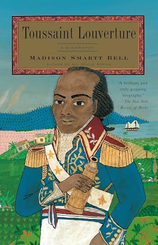 Toussaint Louverture: A Biography