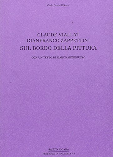 Claude Viallat, Gianfranco Zappettini. sul bordo