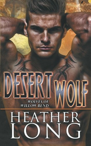 Desert Wolf: 8 (Wolves of Willow Bend)