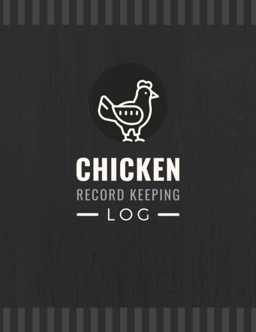 Chicken Record Keeping Log: Poultry Farming Organizer to Track Egg Production, Feed Usage, Health Records, Incubation, Expenses & More | Chicken Management Notebook For Flock Owners & Breeders