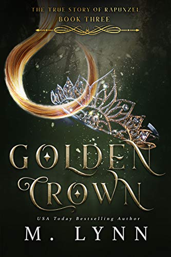 Amazon Com Golden Crown Fantasy And Fairytales Book 3 Ebook Lynn M Kindle Store