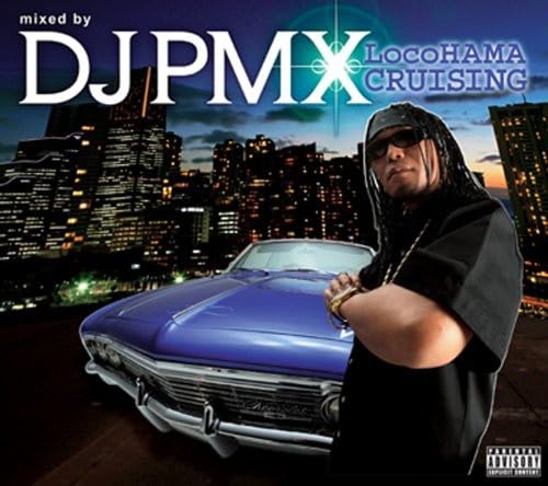 DJ PMX - Locohama Cruising - CD