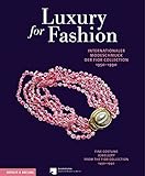  Luxury for Fashion: Interrnationaler Modeschmuck der Fior Collection, 1950-1990 Fine Costume Jewellery from the Fior Collection, 1950-1990
