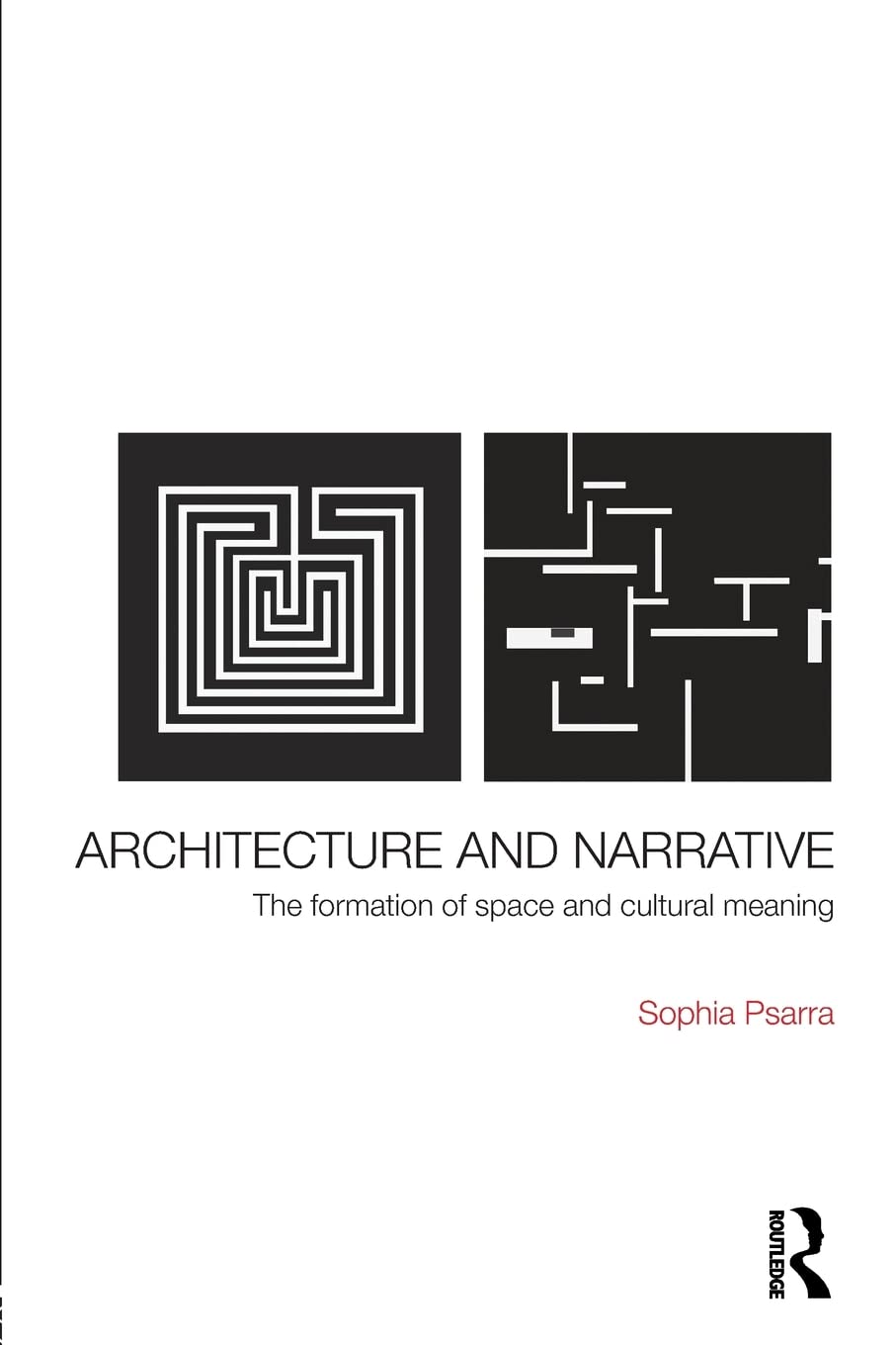 Architecture and Narrative The Formation of Space and Cultural Meaning