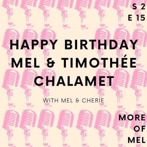 Page de couverture de Happy Bday Mel & Timothée Chalamet