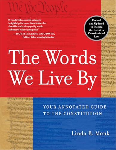 The Words We Live By: Your Annotated Guide to the Constitution (Stonesong Press Books)