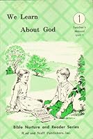 We Learn About God (Teachers Manual Unit 1) (Bible Nurture and Reader Series) B000P0UKIM Book Cover