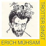  Trotter singt Erich Mühsam