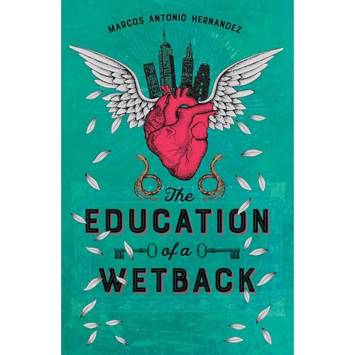 The Education of a Wetback by Marcos Antonio Hernandez episode artwork