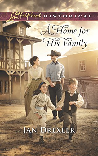 A Home for His Family (Love Inspired Historical)