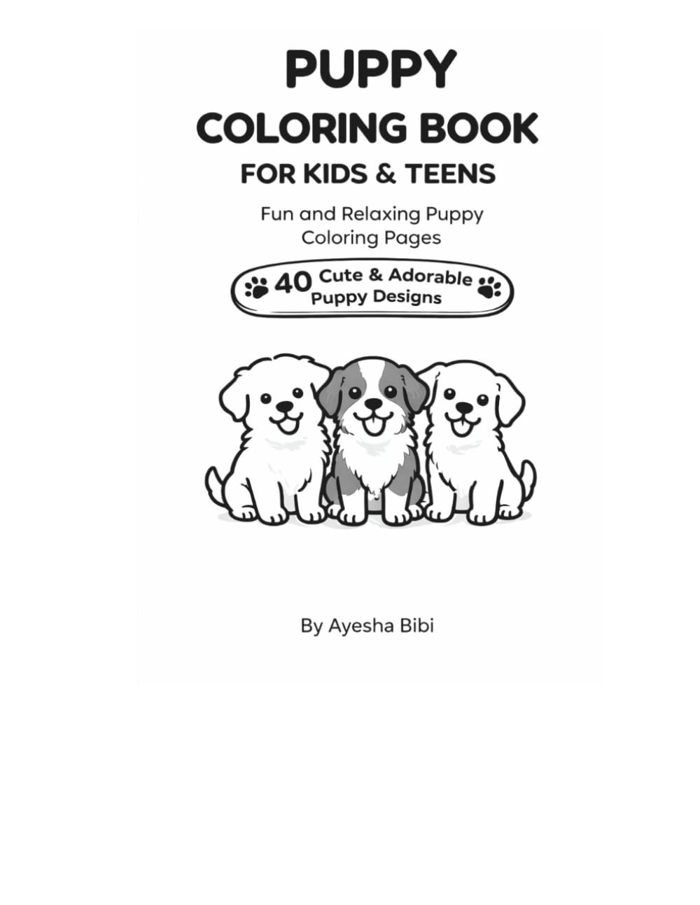 Puppy Coloring Book for Kids & Teens: Fun and Relaxing Puppy Coloring Pages