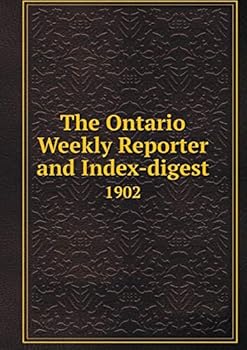 Paperback The Ontario Weekly Reporter and Index-digest 1902 Book