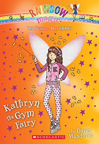 Kathryn the Gym Fairy (the School Day Fairies #... 0545852080 Book Cover